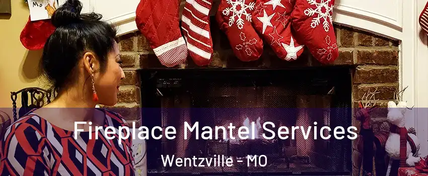  Fireplace Mantel Services Wentzville - MO