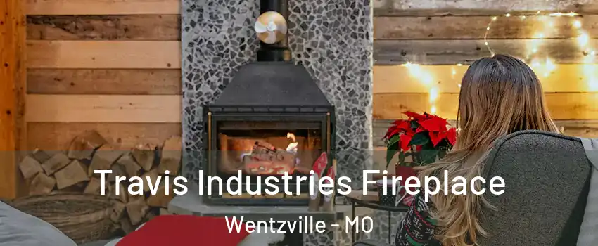  Travis Industries Fireplace Wentzville - MO