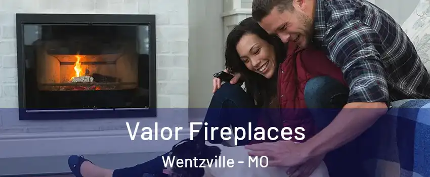  Valor Fireplaces Wentzville - MO