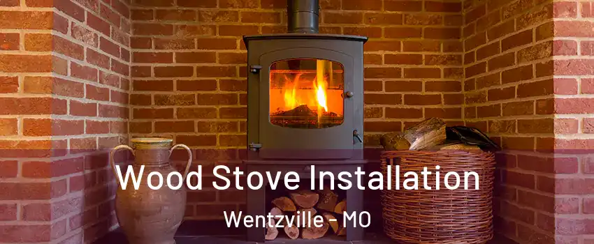  Wood Stove Installation Wentzville - MO